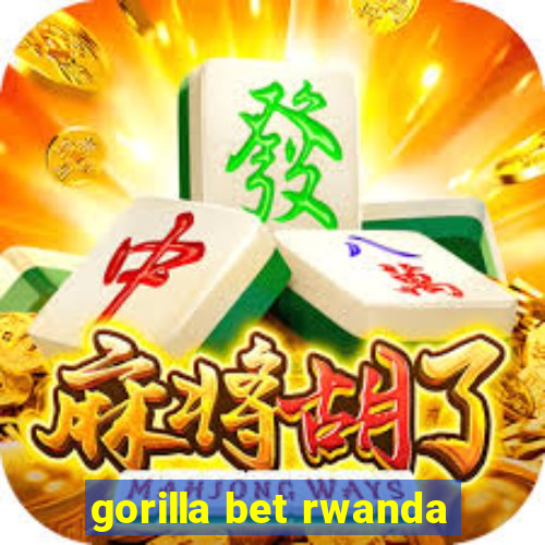 gorilla bet rwanda